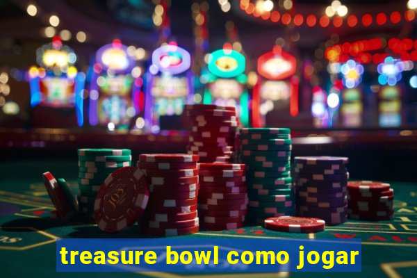 treasure bowl como jogar